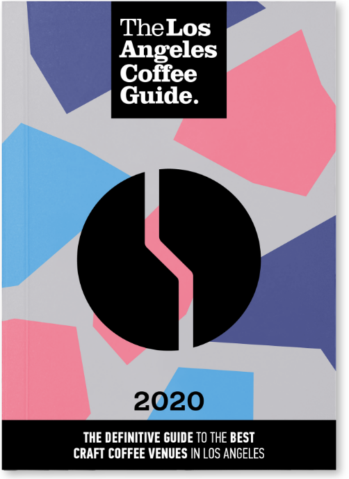 The Los Angeles Coffee Guide 2020